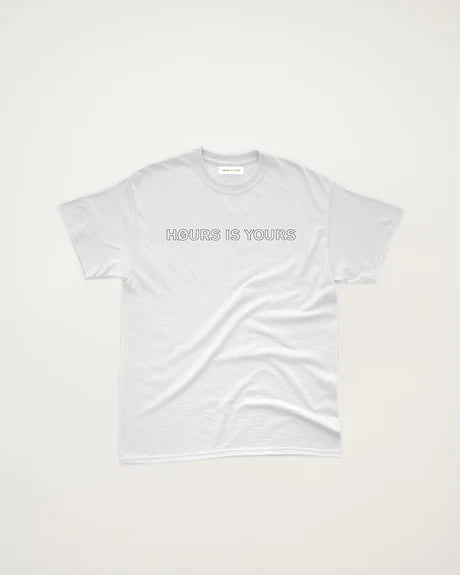 Hours is Yours T-Shirt